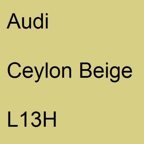 Audi, Ceylon Beige, L13H.